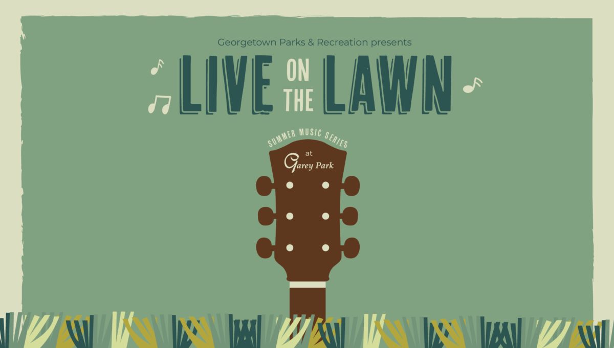 Live on the Lawn – Georgetown Parks & Recreation